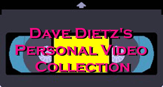 Dave's Personal Video Collection